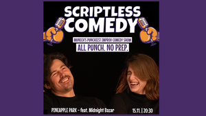 SCRIPTLESS COMEDY: ALL PUNCH. NO BREAKS.