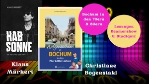 Aufgewachsen in Bochum in den 70ern und 80ern, Lesungen, Beamershow und Stadtquiz