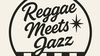 Reggae Meetz Jazz