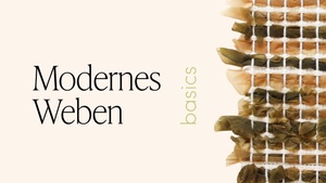 Modernes Weben - Basics Workshop