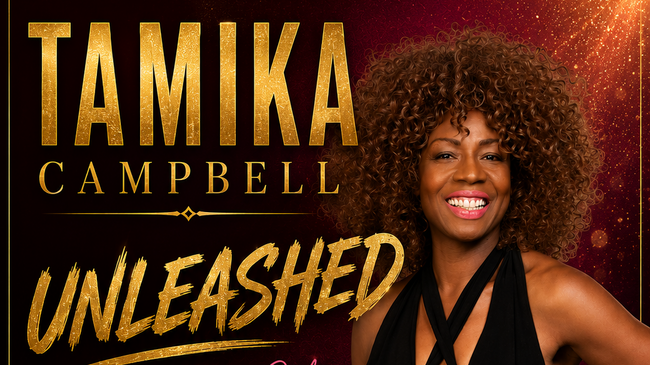 TAMIKA CAMPBELL - Unleashed