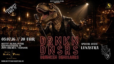 DRUNKEN DINOSAURS - Indie Rock & Pop / Special Guest: Lunastra