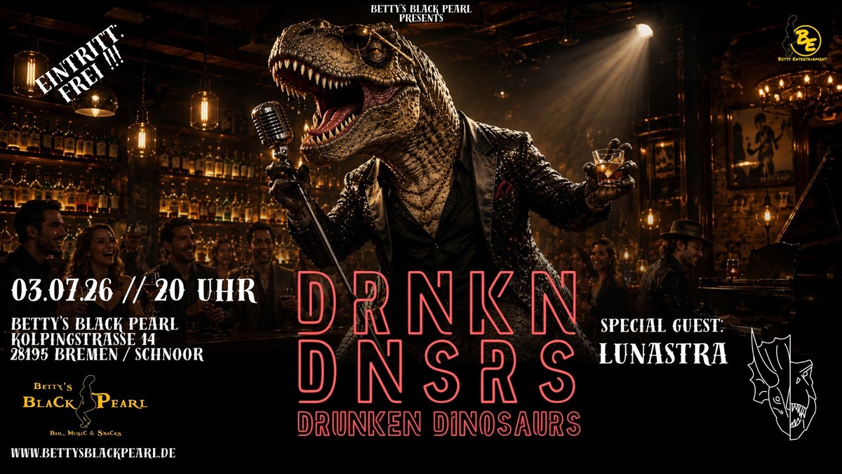 DRUNKEN DINOSAURS - Indie Rock & Pop / Special Guest: Lunastra