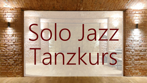 Solo Jazz Tanzkurs für Anfänger*innen