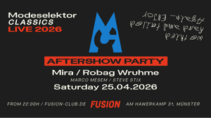 Modeselektor Aftershow Party w/ Mira & Robag Wruhme