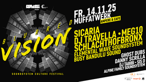 Blurred Vision - Soundsystem Culture Festival