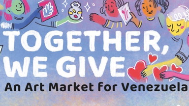 TOGETHER WE GIVE - art market for Venzuela