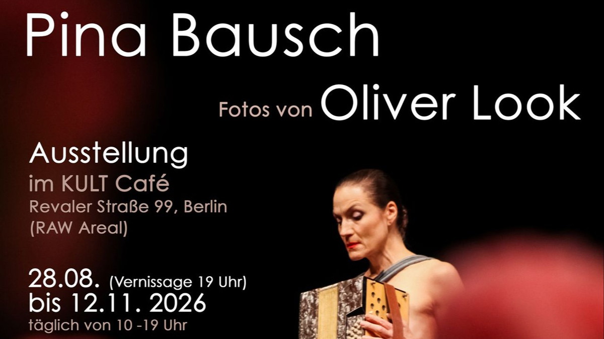 Titelbild der Veranstaltung Pina Bausch Fotoausstellung von Oliver Look