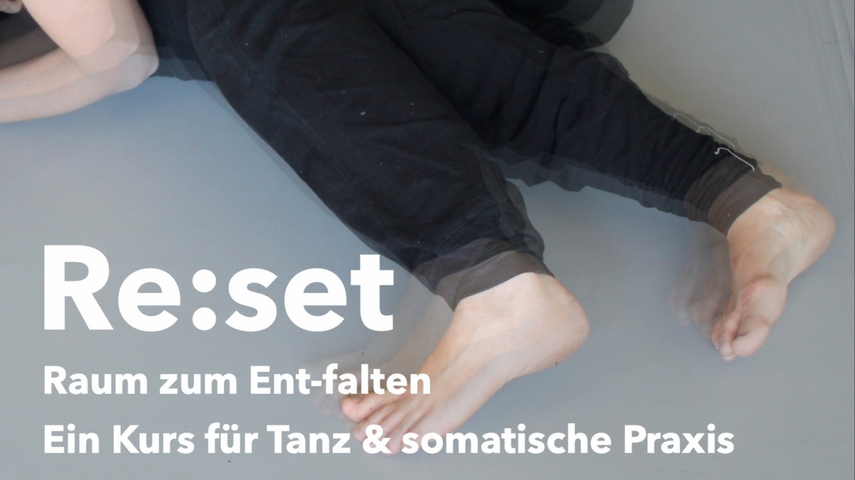Re:set - Kurs für Tanz und somatische Praxis