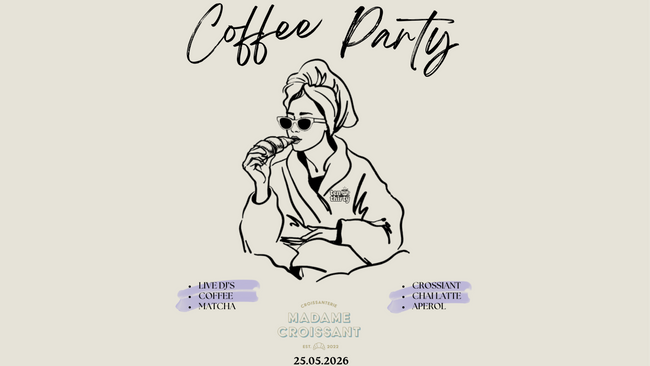 COFFEE PARTY x MADAME CROISSANT