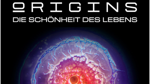 ORIGINS - Die Schönheit des Lebens: Eine immersive Show auf Europas größter 360 Grad Leinwand: vom Urknall bis zur ersten Zelle