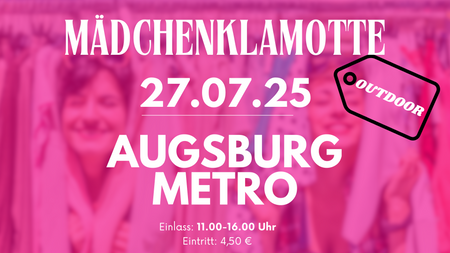Mädchenklamotte @ Augsburg Metro