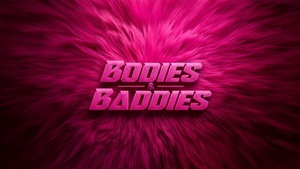 BODIES & BADDIES - Pride Party