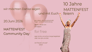 Mattenfest Community Day - wir feiern 10jähriges Jubiläum