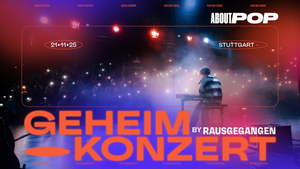 Geheimkonzert Stuttgart | ABOUT POP EDITION ✨ by Rausgegangen