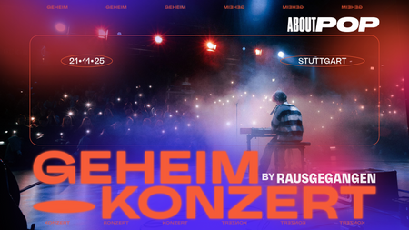 Geheimkonzert Stuttgart | ABOUT POP EDITION ✨ by Rausgegangen