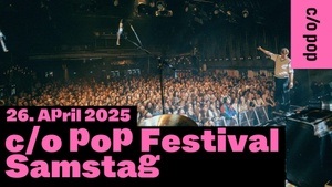 c/o pop Festival – Saturday