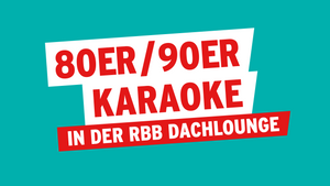 80er/90er Karaoke in der rbb Dachlounge