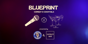 Blueprint - Comedy & Cocktails
