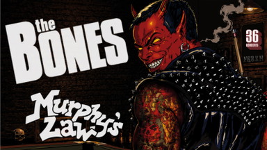 THE BONES + MURPHY'S LAW w/ THE DROWNS + TEFLON DONS