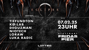 STAY LIFTED COLLECTIVE pres. ECLIPSE: TIEFUNDTON | KØ:LAB | DEGUZMAN | NIOTECH | LORAW | LUKA RADIC