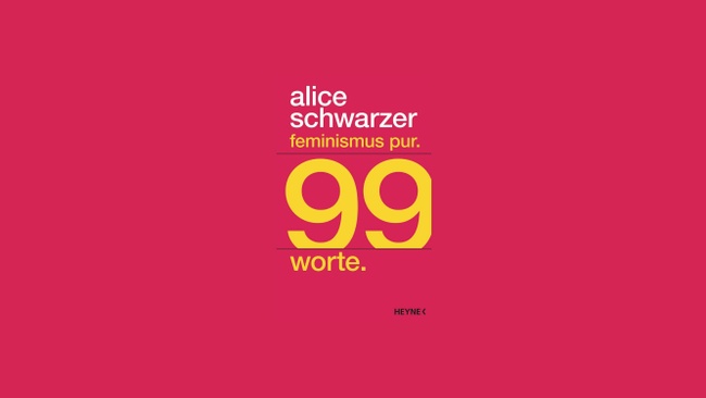 Alice Schwarzer - Feminismus pur. 99 Worte.