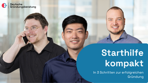 Starthilfe kompakt - in 3 Schritten zur erfolgreichen Gründung