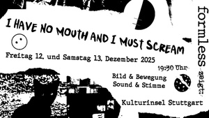 I have no mouth and I must scream