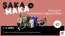 ŞAKA MAKA - Deutsch-Türkisches Kabarettfest