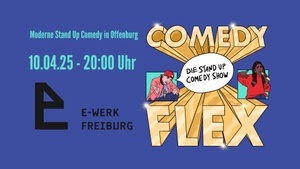 Best of Comedy Flex - Moderne Stand Up Comedy in Freiburg