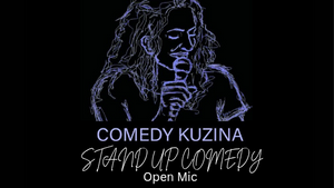 Comedy Kuzina - Stand Up Comedy - Open Mic