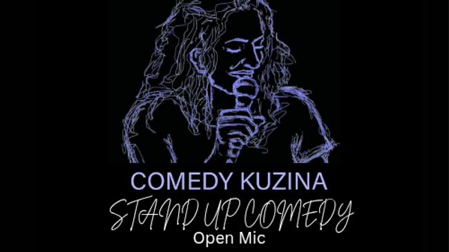 Comedy Kuzina - Stand Up Comedy - Open Mic