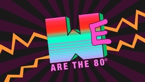 WE ARE THE 80s & SHE'S LOST CONTROL