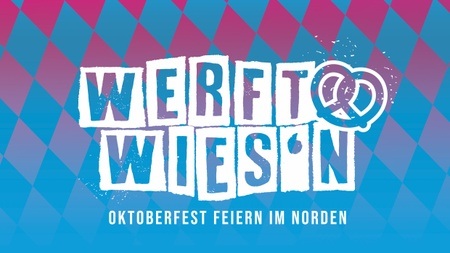 Werft Wiesn 2025 - Oktoberfest feiern!
