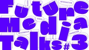 FUTURE MEDIA TALKS #3