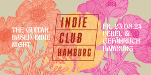 Indie Club Hamburg • Uebel & Gefährlich