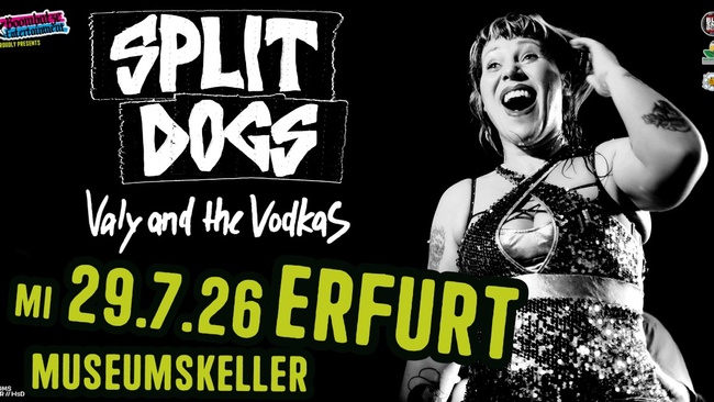 SPLIT DOGS [UK] + VALY AND THE VODKAS [DD] | 29.7.25 Museumskeller Erfurt