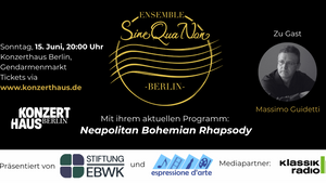 Neapolitan Bohemian Rhapsody: Ensemble SineQuaNon Berlin mit Gastpianist Massimo Guidetti