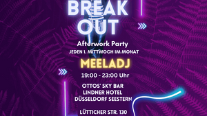 Break Out - Afterwork Düsseldorf