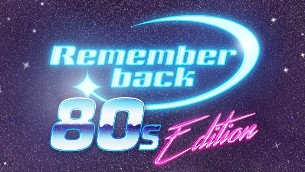 Remember back - 80s Edition