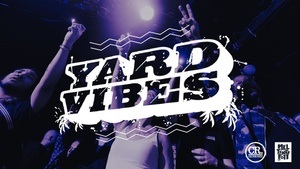 🔥Yard Vibes - The Ultimate Reggae & Dancehall Experience🔥