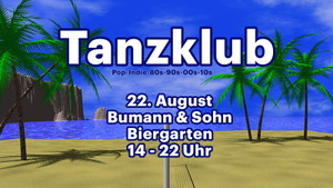TANZKLUB // DAY PARTY // POP x INDIE x 80s x 90s x 00s x 10s