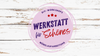 Werkstatt für Schönes