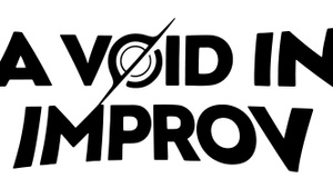 A Void In Improv Unscripted