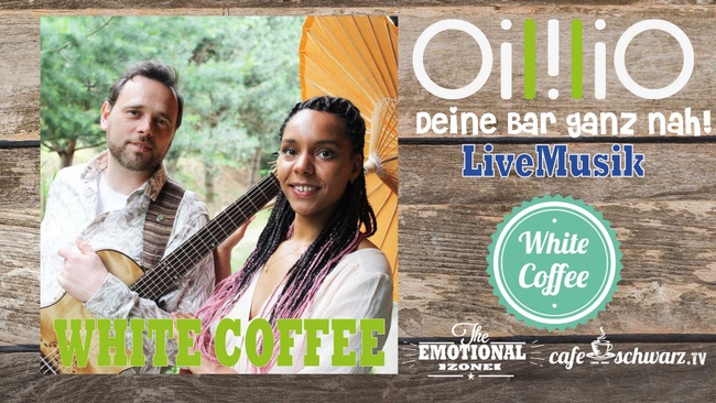 Best OililiO Live mit WHITE COFFEE