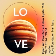 Love Foundation Open Air: Draußen auf dem Jupiter 2.0