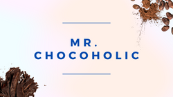 Mr. Chocoholic