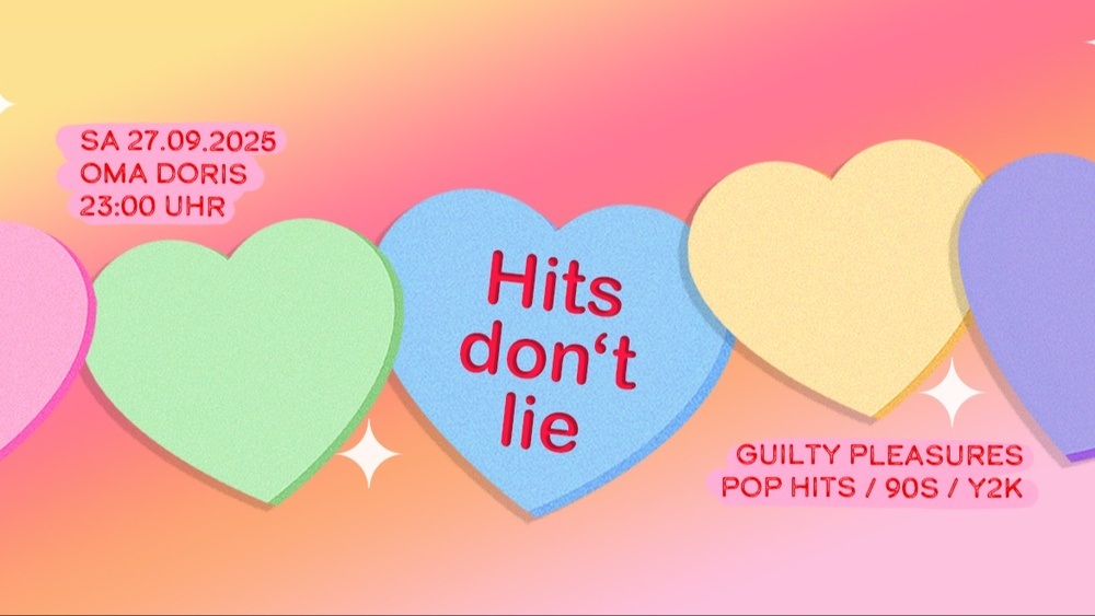 Hits don't lie • Guilty Pleasures / Pop Hits / 90s / 2000s • Oma Doris, Dortmund