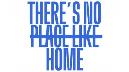 There's No Place Like Home