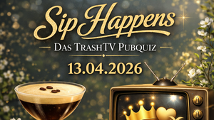 Sip Happens - Das Trash TV Pubquiz